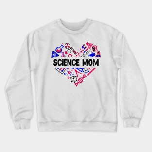 Science Mom Gift Crewneck Sweatshirt